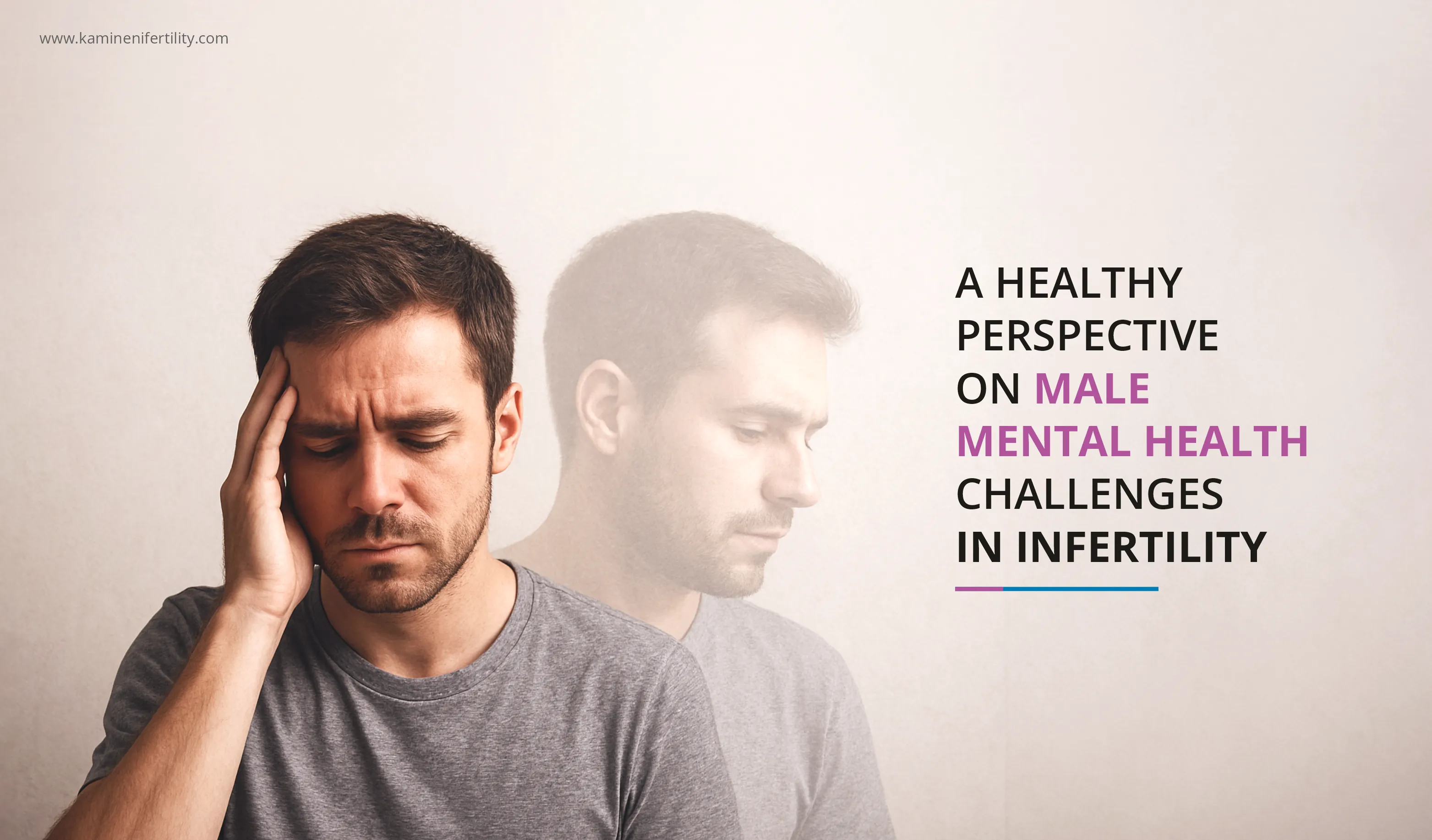 A Healthy Perspective on Male Mental Health Challenges in Infertility